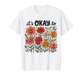 Its Okay To Make Mistakes Positive T-Shirt - Aesthetic Graphic Men Women - T-Shirt, Sweatshirt, Hoodie
