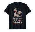 Just Who Loves Dragons And Books T-Shirt - Streetwear Style Unisex - T-Shirt, Sweatshirt, Hoodie