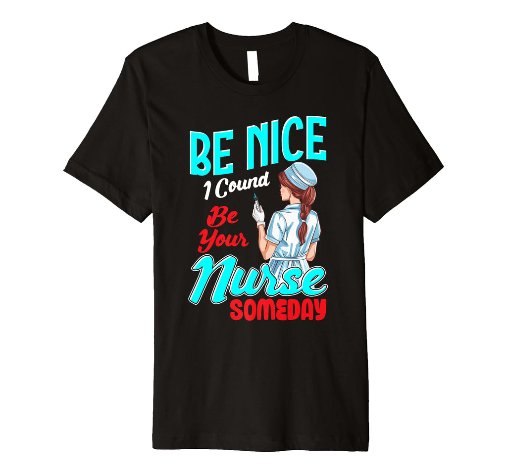I Could Be Your Nurse Someday Gentle T-Shirt - Custom Art Print for Adults - T-Shirt, Sweatshirt, Hoodie