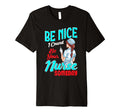 I Could Be Your Nurse Someday Gentle T-Shirt - Custom Art Print for Adults - T-Shirt, Sweatshirt, Hoodie
