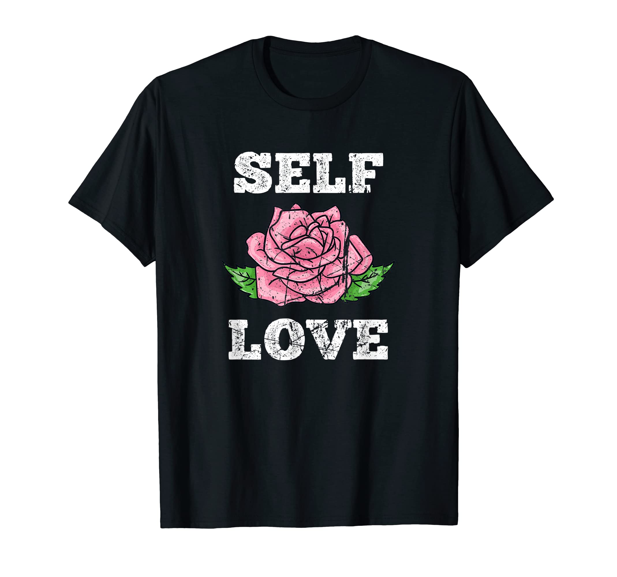 Self Love Rose Flower Yoga Self Care T-Shirt - Streetwear Style for Adults - T-Shirt, Sweatshirt, Hoodie