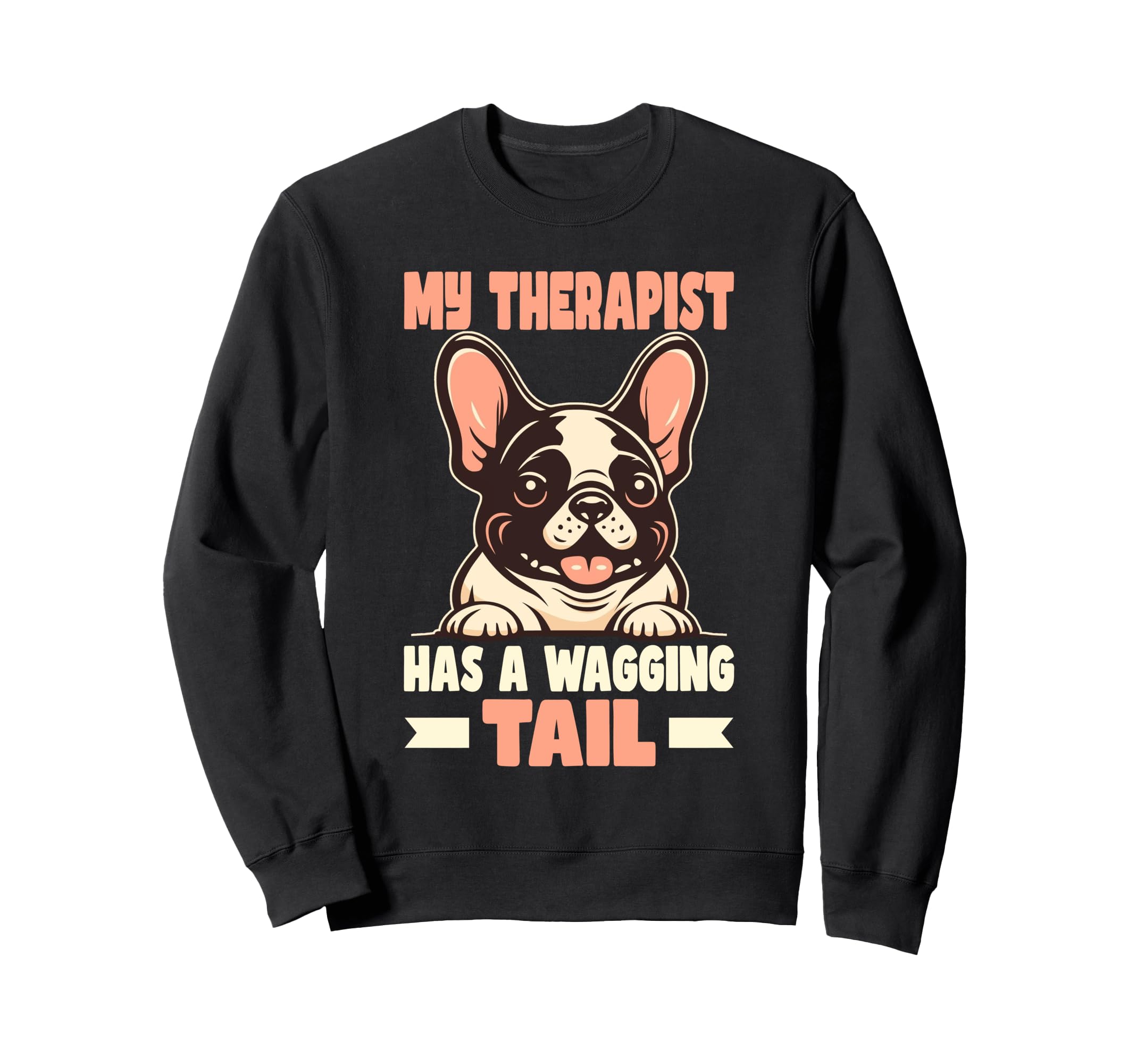 French Bulldog Therapy Service Dog Sweatshirt - Novelty Apparel Men Women - T-Shirt, Sweatshirt, Hoodie