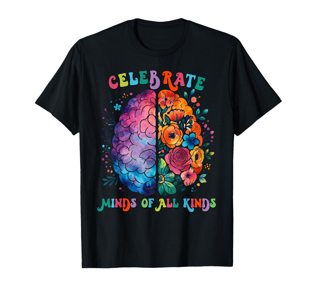 Celebrate Minds All Kinds Mental T-Shirt - Streetwear Style for Adults - T-Shirt, Sweatshirt, Hoodie