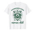 Overstimulated Nurses Club Funny T-Shirt - Streetwear Style for Adults - T-Shirt, Sweatshirt, Hoodie