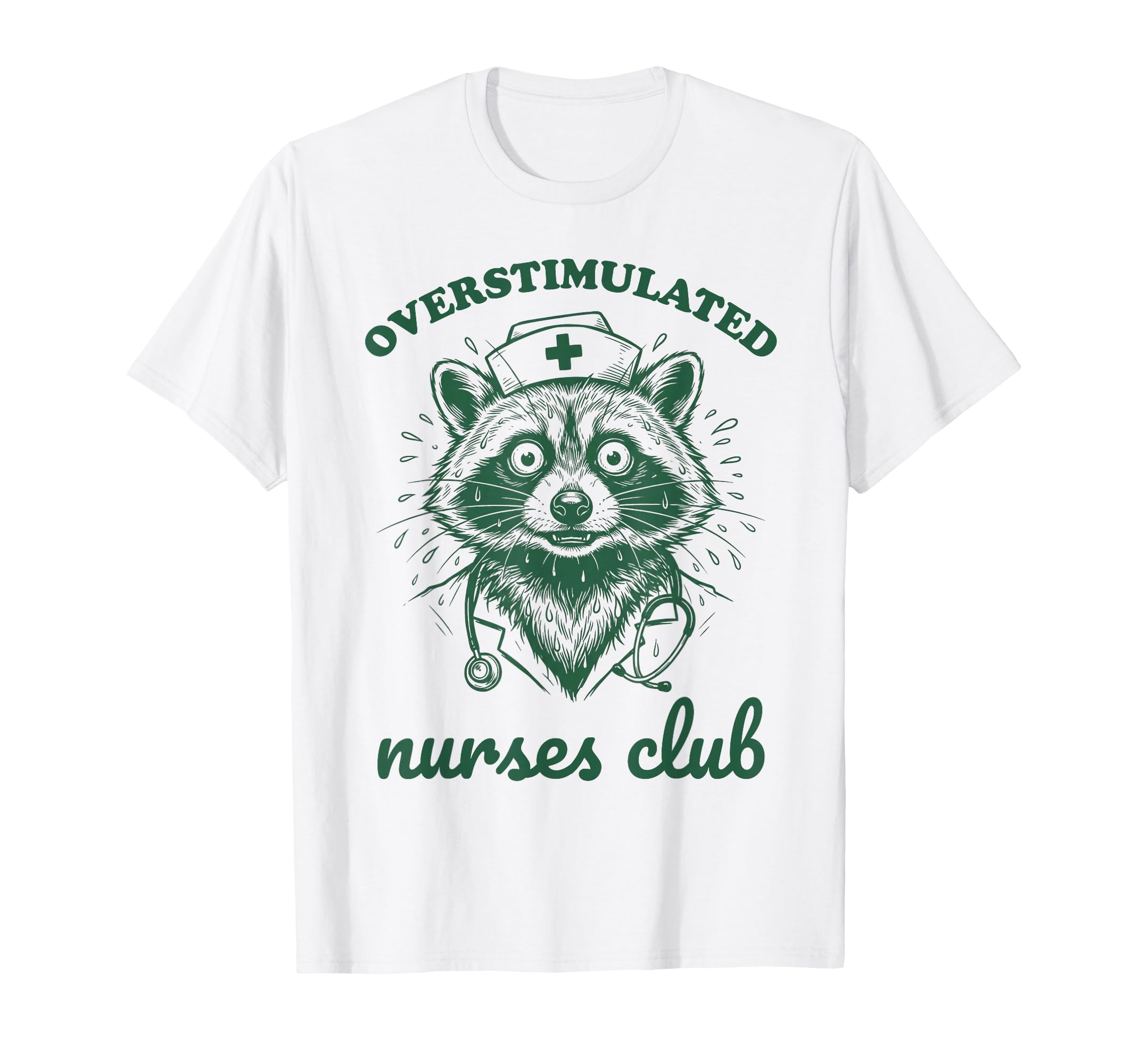 Overstimulated Nurses Club Funny T-Shirt - Streetwear Style for Adults - T-Shirt, Sweatshirt, Hoodie