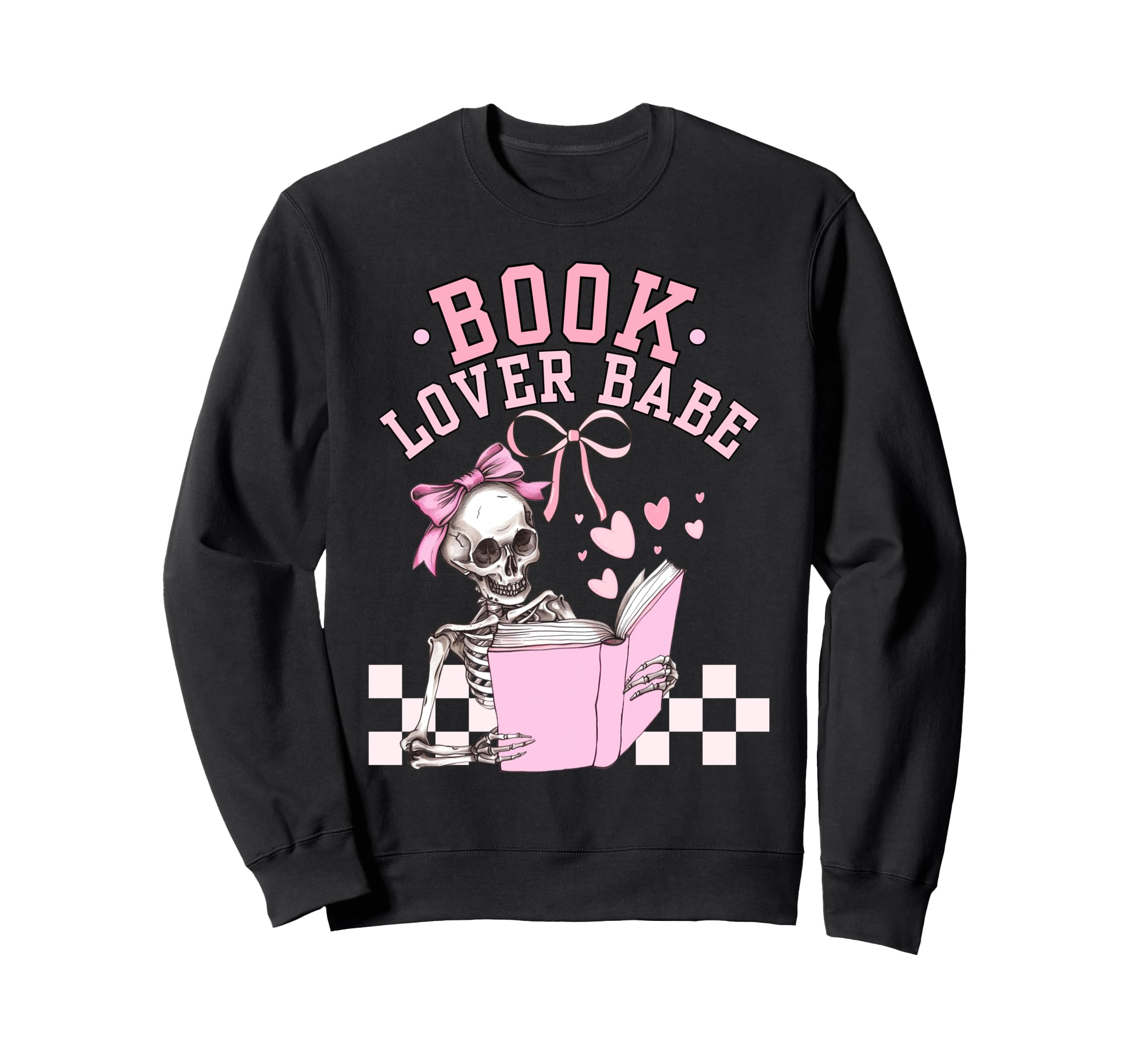 Book Lover Babe Coquette Bow Skeleton Sweatshirt - Aesthetic Graphic Unisex - T-Shirt, Sweatshirt, Hoodie