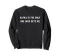 Kafka Dark Nihilist Literature Book Sweatshirt - Trendy Graphic for Adults - T-Shirt, Sweatshirt, Hoodie