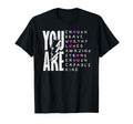 You Are Enough Brave Strong Loved Worthy T-Shirt - Graphic Print Unisex - T-Shirt, Sweatshirt, Hoodie