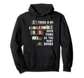 There Is No Such Thing As Too Many Books Hoodie - Unique Graphic Unisex - T-Shirt, Sweatshirt, Hoodie