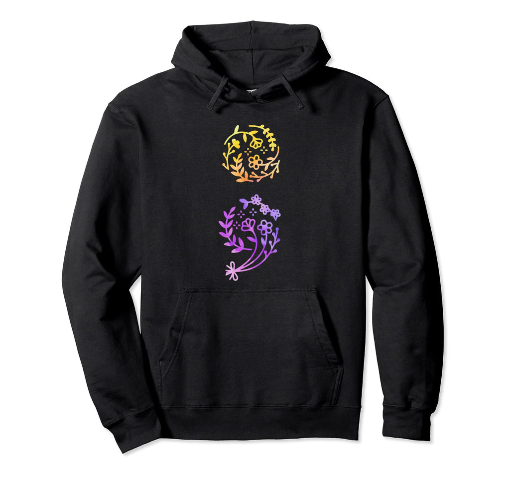 Semicolon Flower Mental Health Awareness Hoodie - Fun Novelty Design Unisex - T-Shirt, Sweatshirt, Hoodie