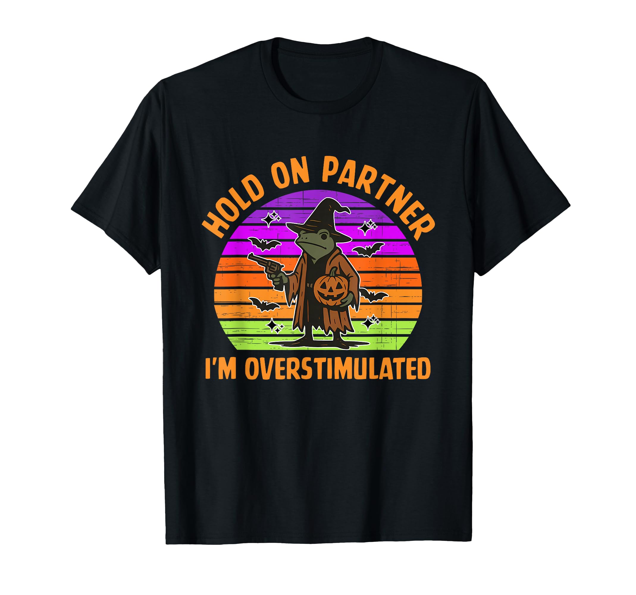 Hold Partner Im Overstimulated Funny T-Shirt - Minimalist Print Men Women - T-Shirt, Sweatshirt, Hoodie