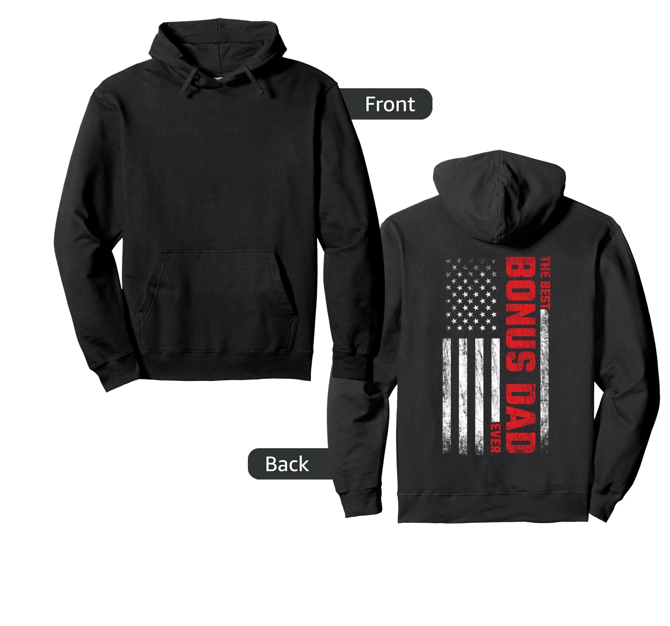 Bonus Dad American Flag Back Best Bonus Dad Hoodie - Unique Graphic Unisex - T-Shirt, Sweatshirt, Hoodie
