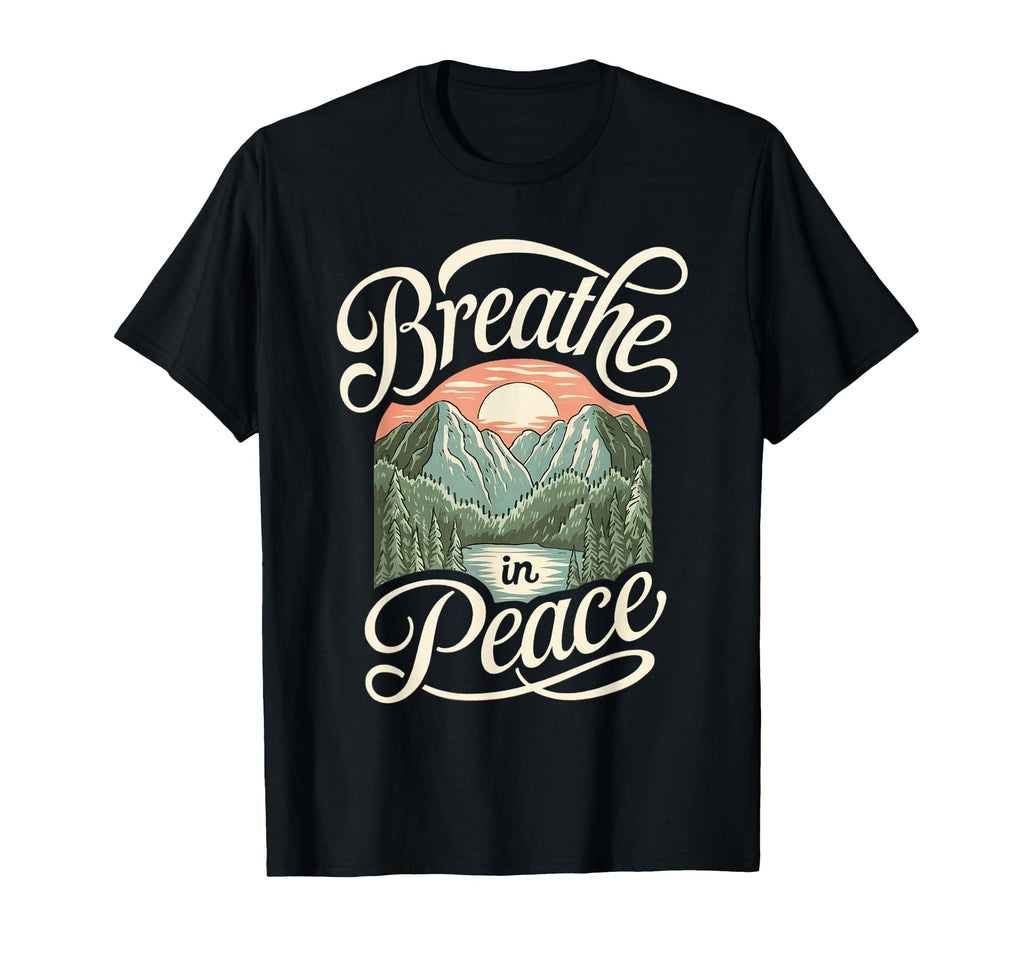 Breathe Peace Mindfulness Meditation T-Shirt - Trendy Graphic Unisex - T-Shirt, Sweatshirt, Hoodie