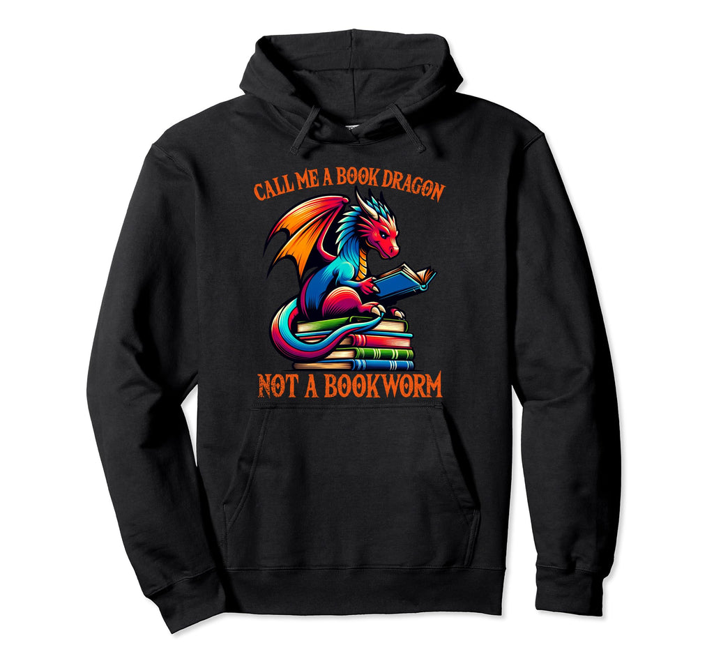 Call Me Book Dragon Not Bookworm Hoodie - Custom Art Print for Adults - T-Shirt, Sweatshirt, Hoodie