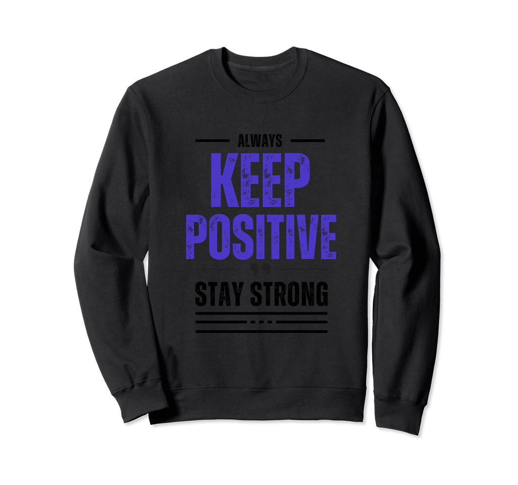 Always Keep Going Funny Sweatshirt - Fun Novelty Design for Adults - T-Shirt, Sweatshirt, Hoodie