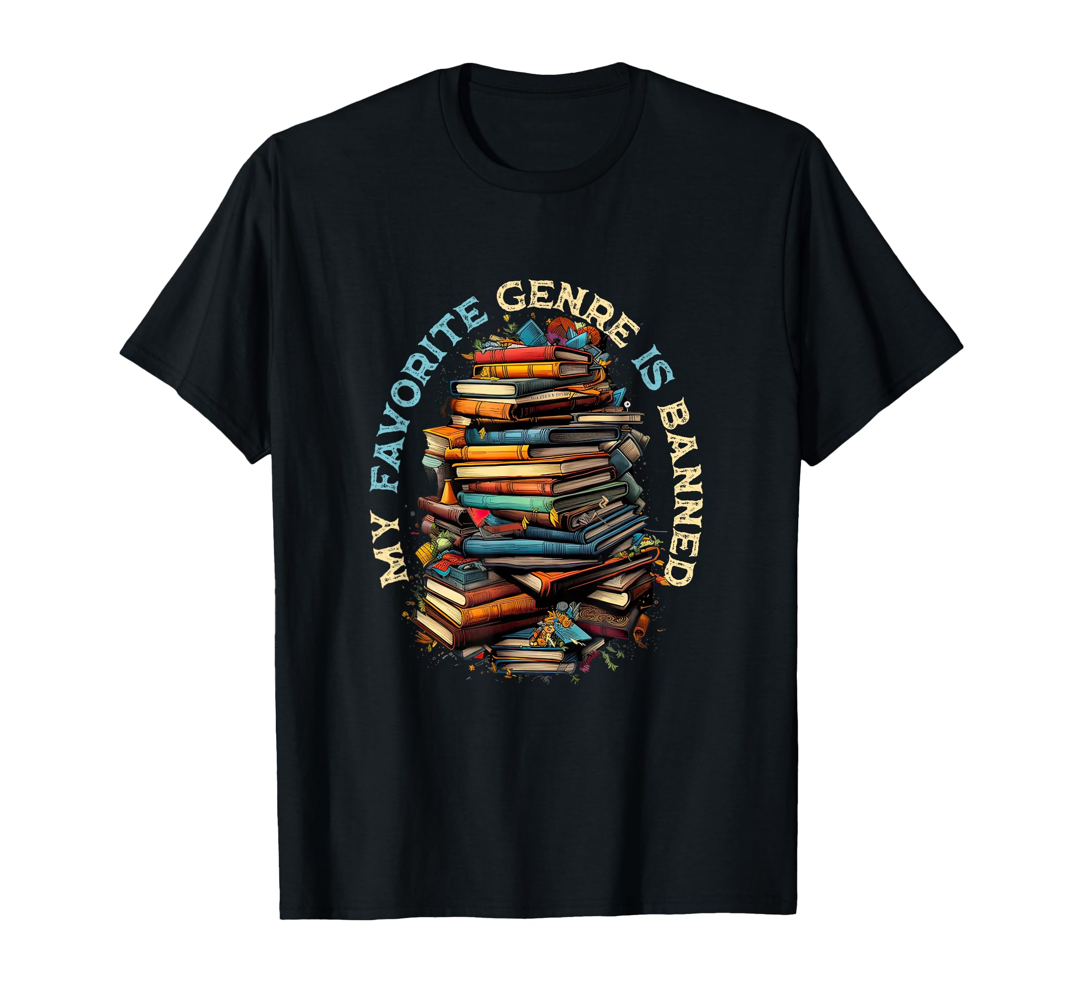 Bookish Literature My Favorite Genre T-Shirt - Casual Everyday Wear Unisex - T-Shirt, Sweatshirt, Hoodie