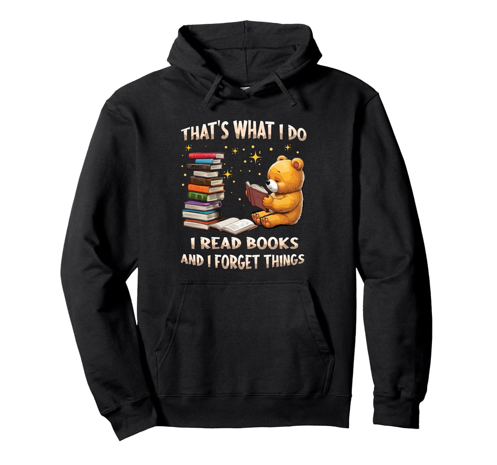 Thats What I Do I Read Books And Hoodie - Minimalist Print for Adults - T-Shirt, Sweatshirt, Hoodie