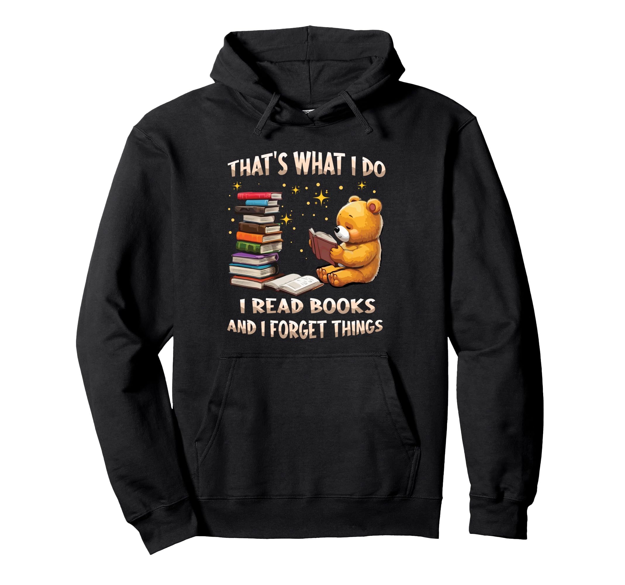 Thats What I Do I Read Books And Hoodie - Minimalist Print for Adults - T-Shirt, Sweatshirt, Hoodie
