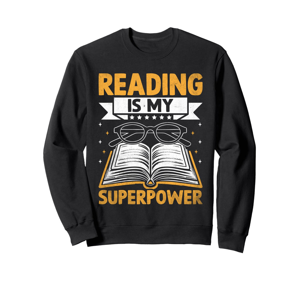 Reading Is My Superpower Library Book Sweatshirt - Custom Art Print Unisex - T-Shirt, Sweatshirt, Hoodie