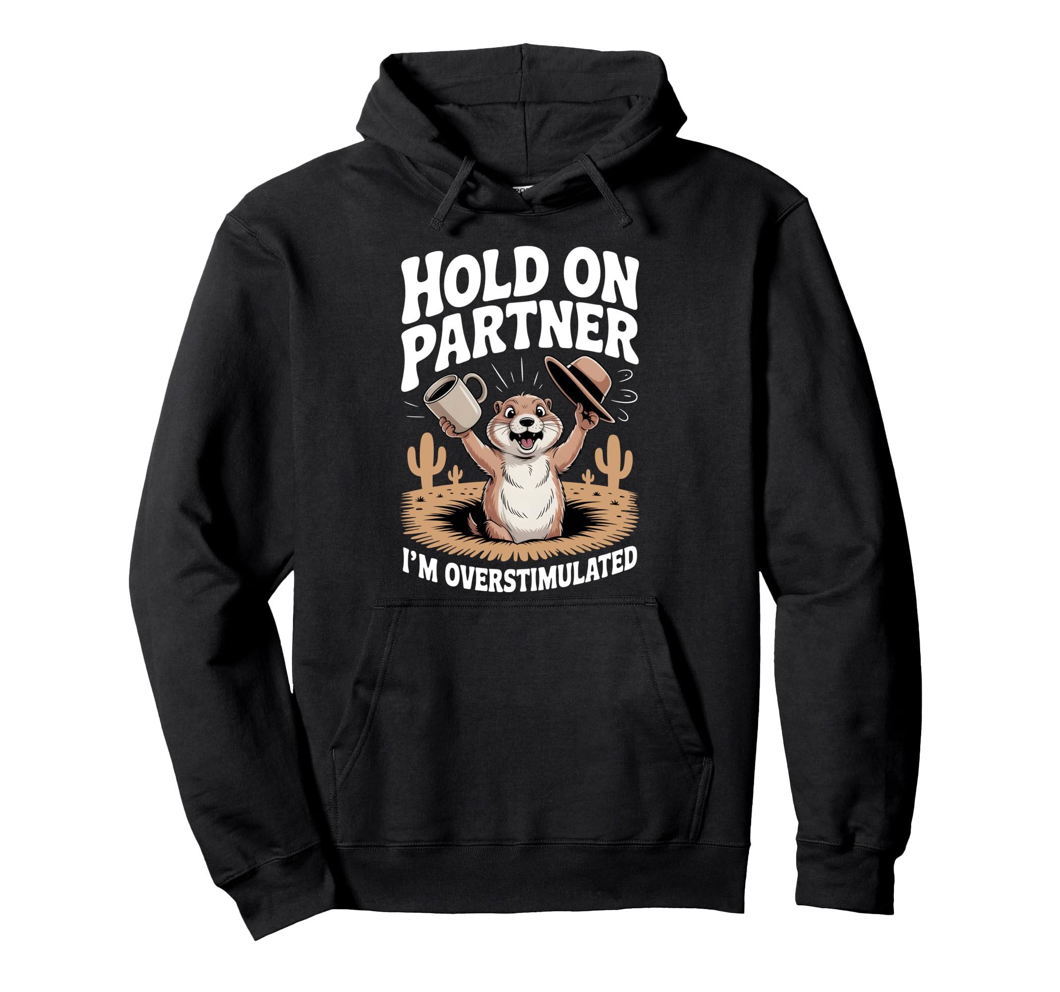 Hold Partner Im Overstimulated Funny Hoodie - Novelty Apparel Men Women - T-Shirt, Sweatshirt, Hoodie