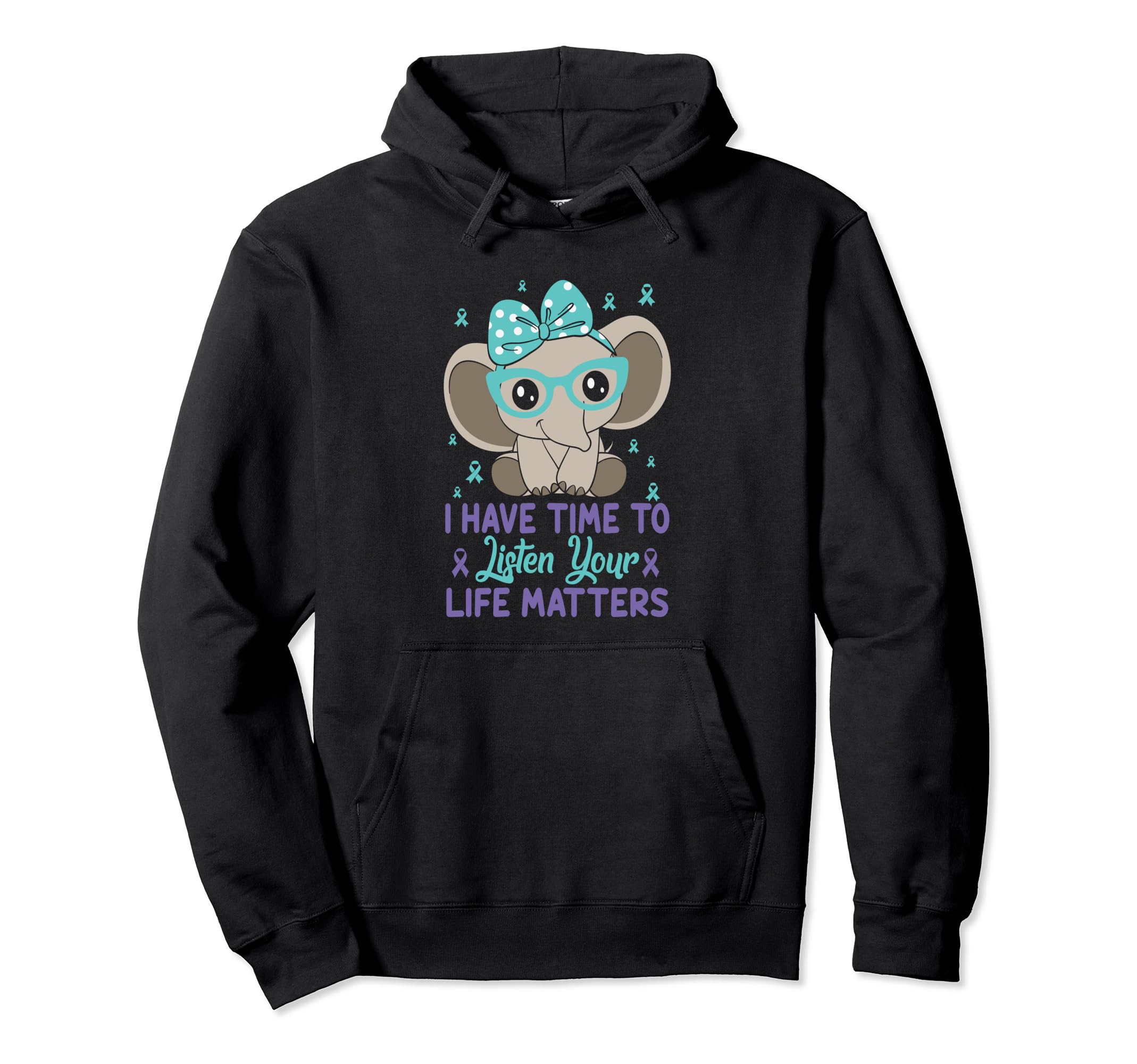 I Have Time To Listen Life Matters Hoodie - Fun Novelty Design Unisex - T-Shirt, Sweatshirt, Hoodie