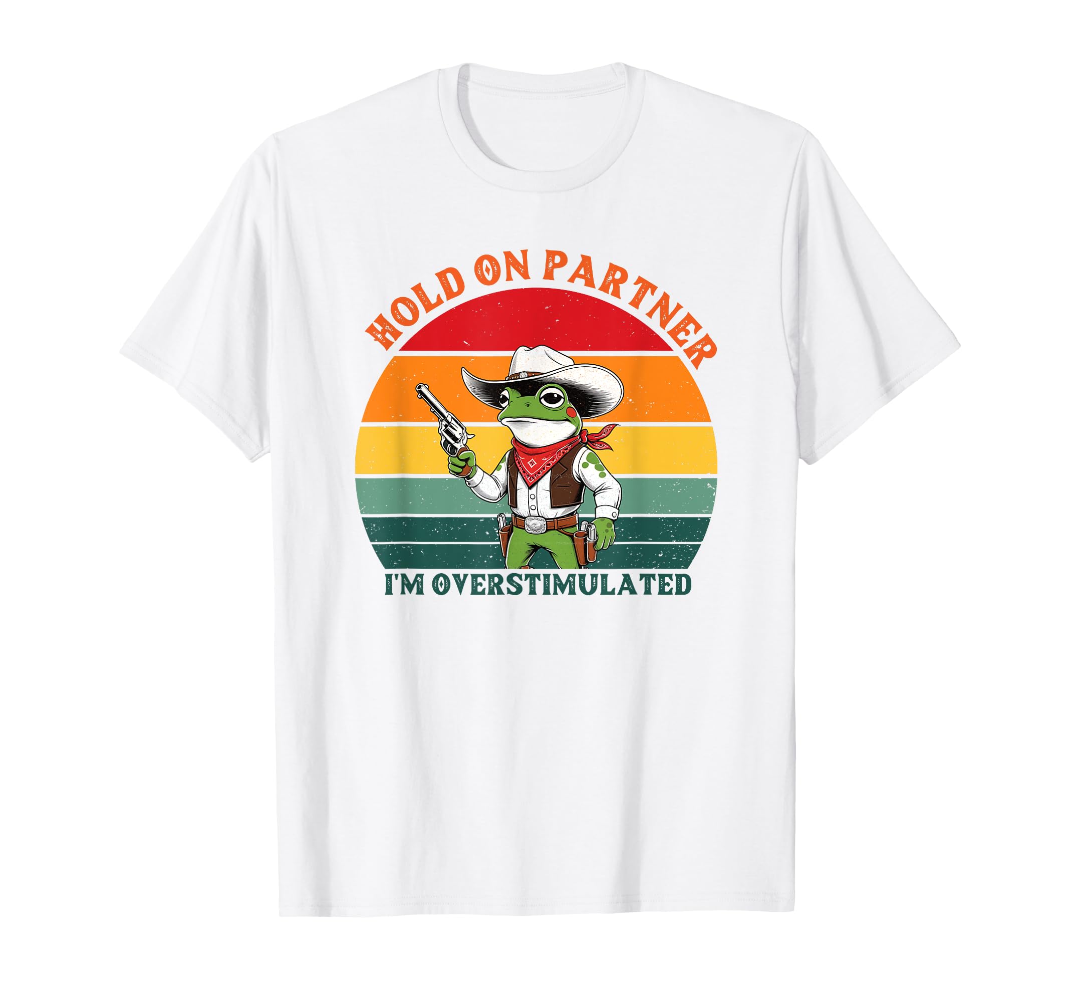 Hold Partner Im Overstimulated Frog T-Shirt - Minimalist Print Men Women - T-Shirt, Sweatshirt, Hoodie