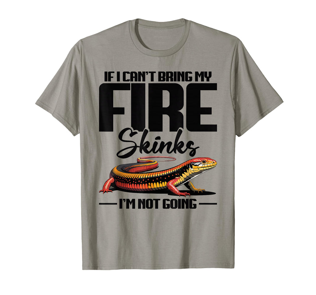 Fire Skink Owner Hide Food Reptile T-Shirt - Casual Everyday Wear Unisex - T-Shirt, Sweatshirt, Hoodie