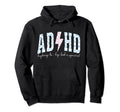Adhd Funny Mental Health Hoodie - Streetwear Style for Adults - T-Shirt, Sweatshirt, Hoodie