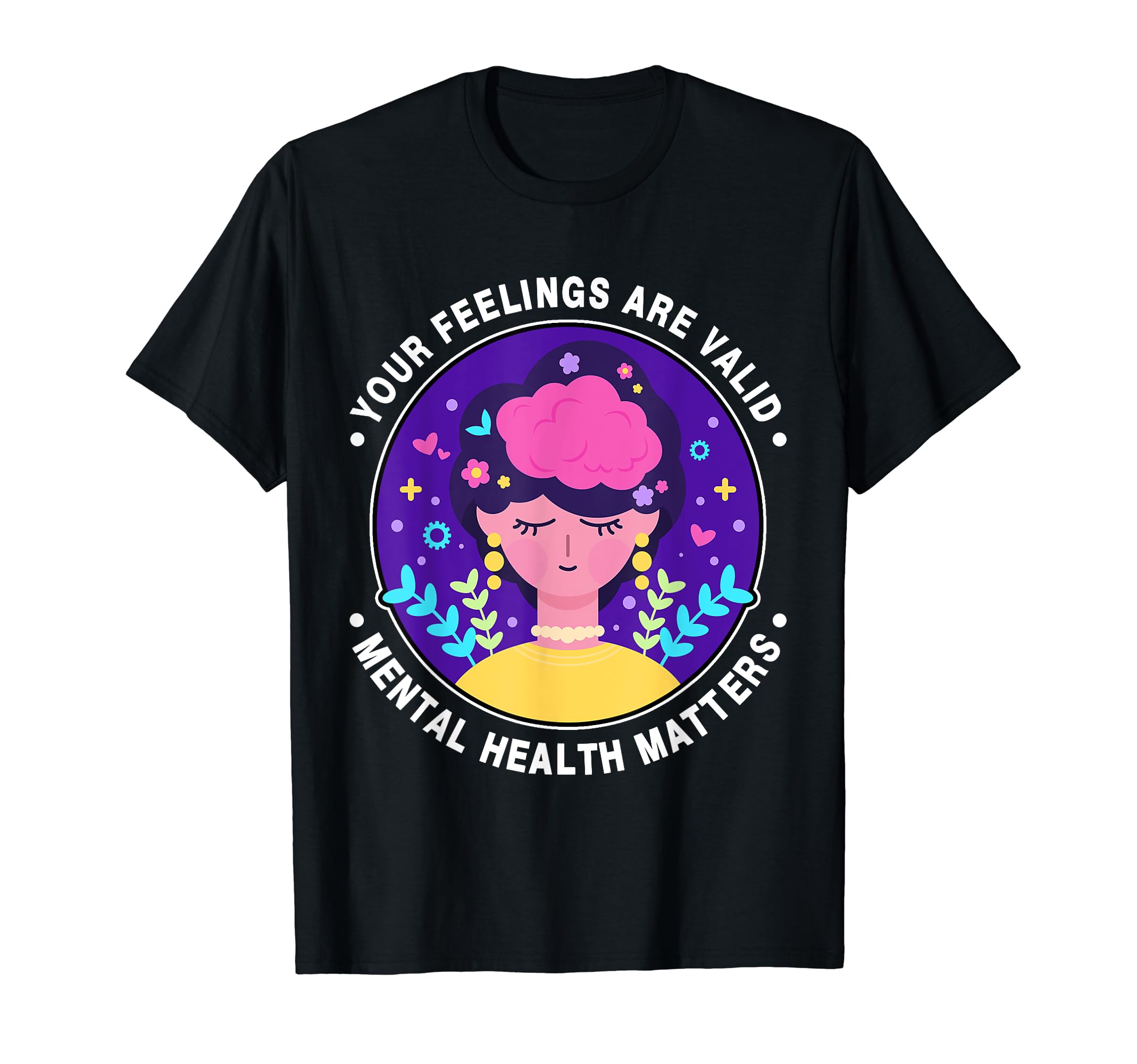 Your Feelings Are Valid Mental Health T-Shirt - Minimalist Print Men Women - T-Shirt, Sweatshirt, Hoodie