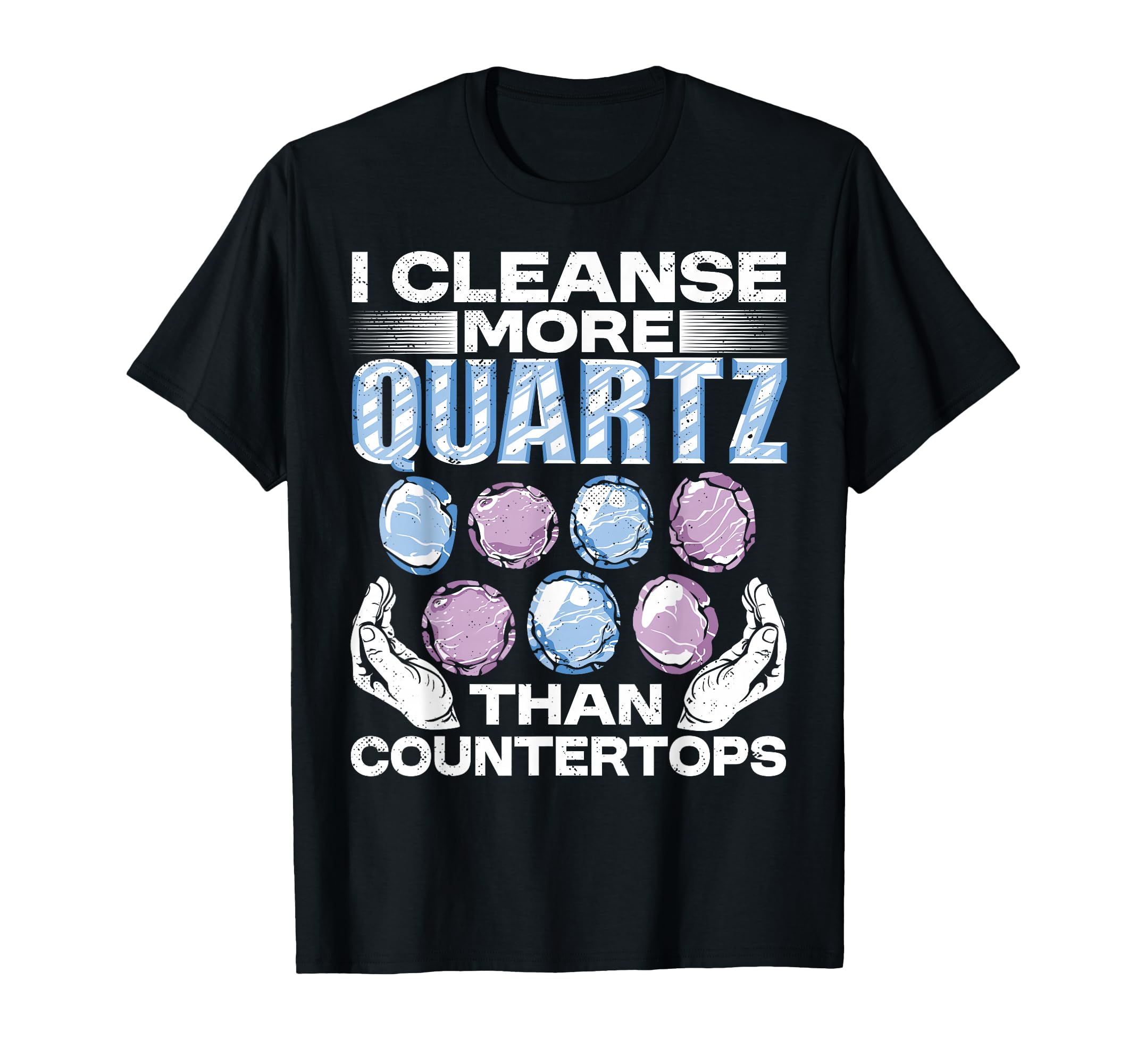 Crystal Healing Cleanse Quartz T-Shirt - Casual Everyday Wear Men Women - T-Shirt, Sweatshirt, Hoodie