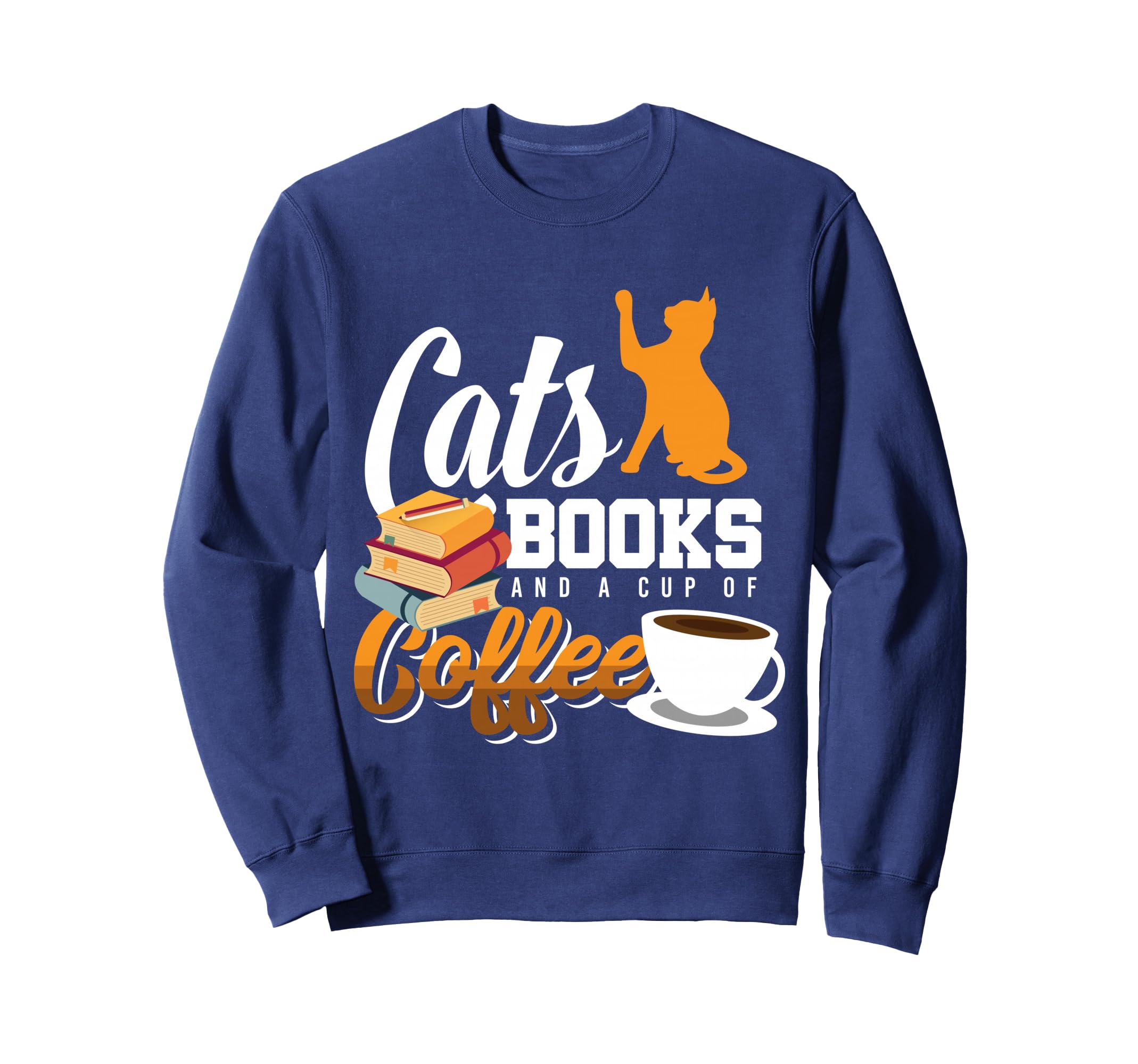 Cats Books And Cup Coffee Funny Sweatshirt - Minimalist Print Unisex - T-Shirt, Sweatshirt, Hoodie