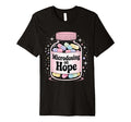 Microdosing Hope Funny Mental Health T-Shirt - Graphic Print Unisex - T-Shirt, Sweatshirt, Hoodie