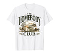 Homebody Club Funny Introvert Cozy T-Shirt - Aesthetic Graphic Men Women - T-Shirt, Sweatshirt, Hoodie