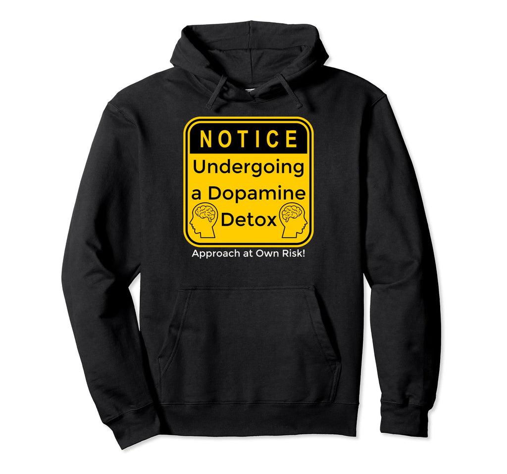Funny Dopamine Detox Reset Mental Health Hoodie - Trendy Graphic Men Women - T-Shirt, Sweatshirt, Hoodie