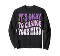 Self Acceptance Overthinker Indecisive Hoodie - Streetwear Style Men Women - T-Shirt, Sweatshirt, Hoodie