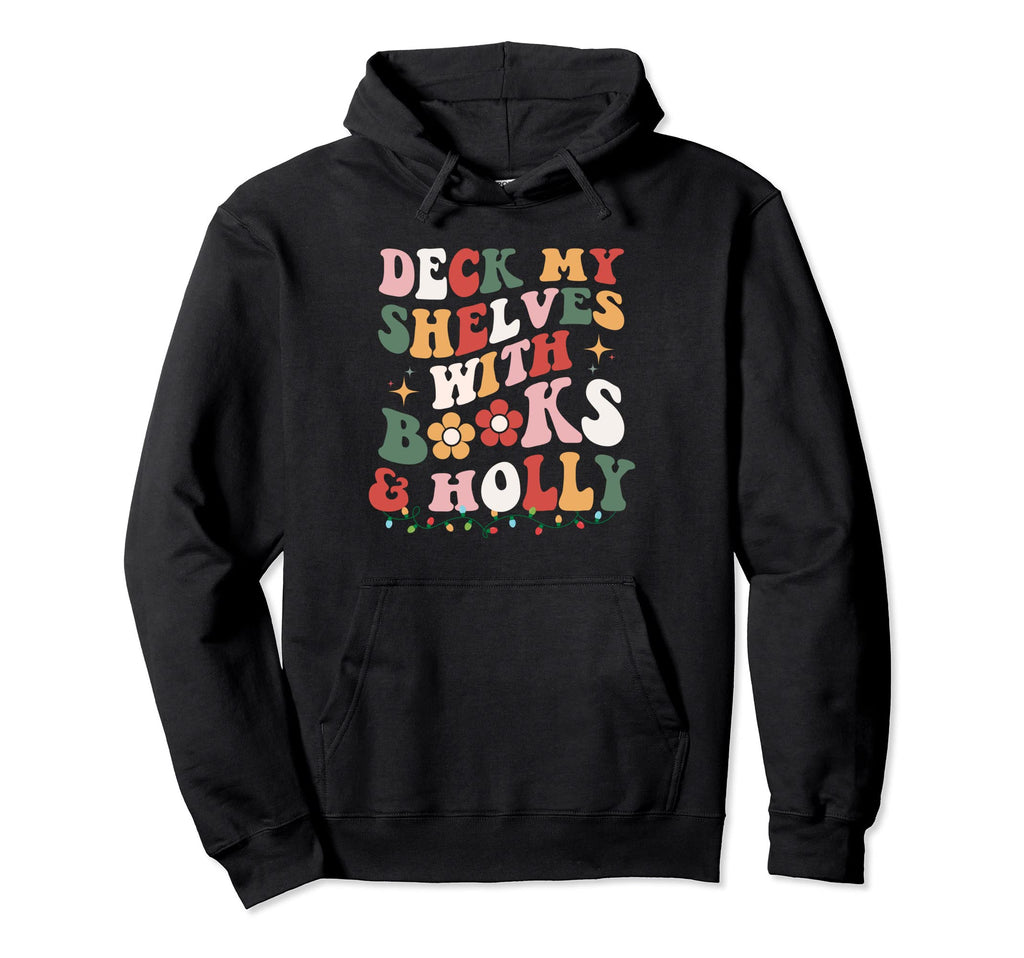 Bookish Book Lovers Librarian Bookworm Hoodie - Custom Art Print Men Women - T-Shirt, Sweatshirt, Hoodie