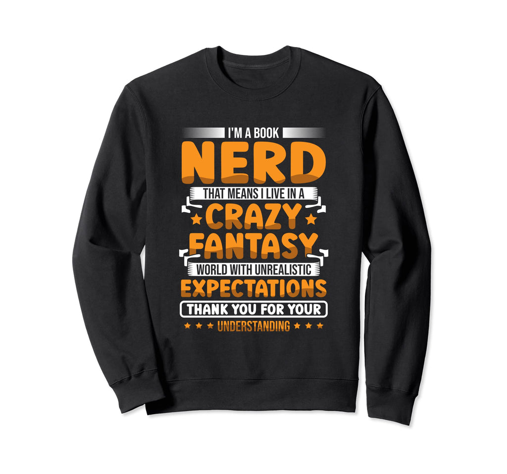 Funny Im Book Nerd Bookworm Reading Sweatshirt - Custom Art Print Unisex - T-Shirt, Sweatshirt, Hoodie