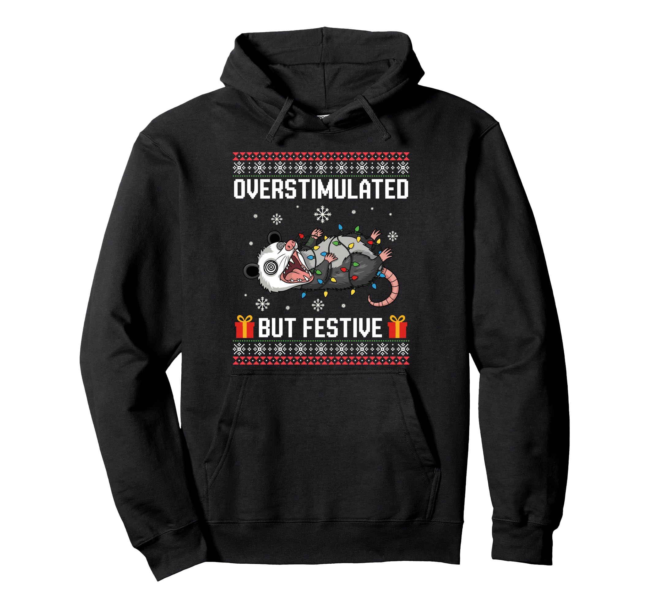 Overstimulated But Festive Possum Hoodie - Trendy Graphic Unisex - T-Shirt, Sweatshirt, Hoodie