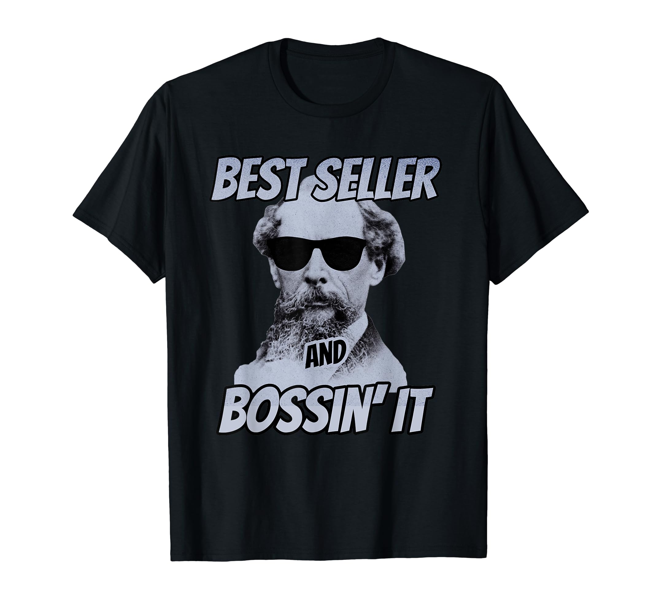 Charles Dickens Bossin It T-Shirt - Aesthetic Graphic for Adults - T-Shirt, Sweatshirt, Hoodie