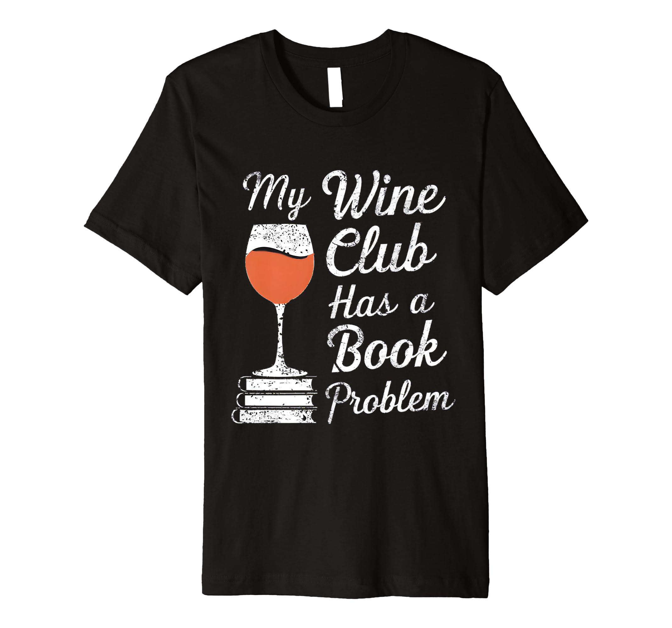 My Wine Club Has Book Problem Funny T-Shirt - Aesthetic Graphic for Adults - T-Shirt, Sweatshirt, Hoodie