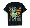 Yes I Really Do Need All These Books T-Shirt - Fun Novelty Design Men Women - T-Shirt, Sweatshirt, Hoodie