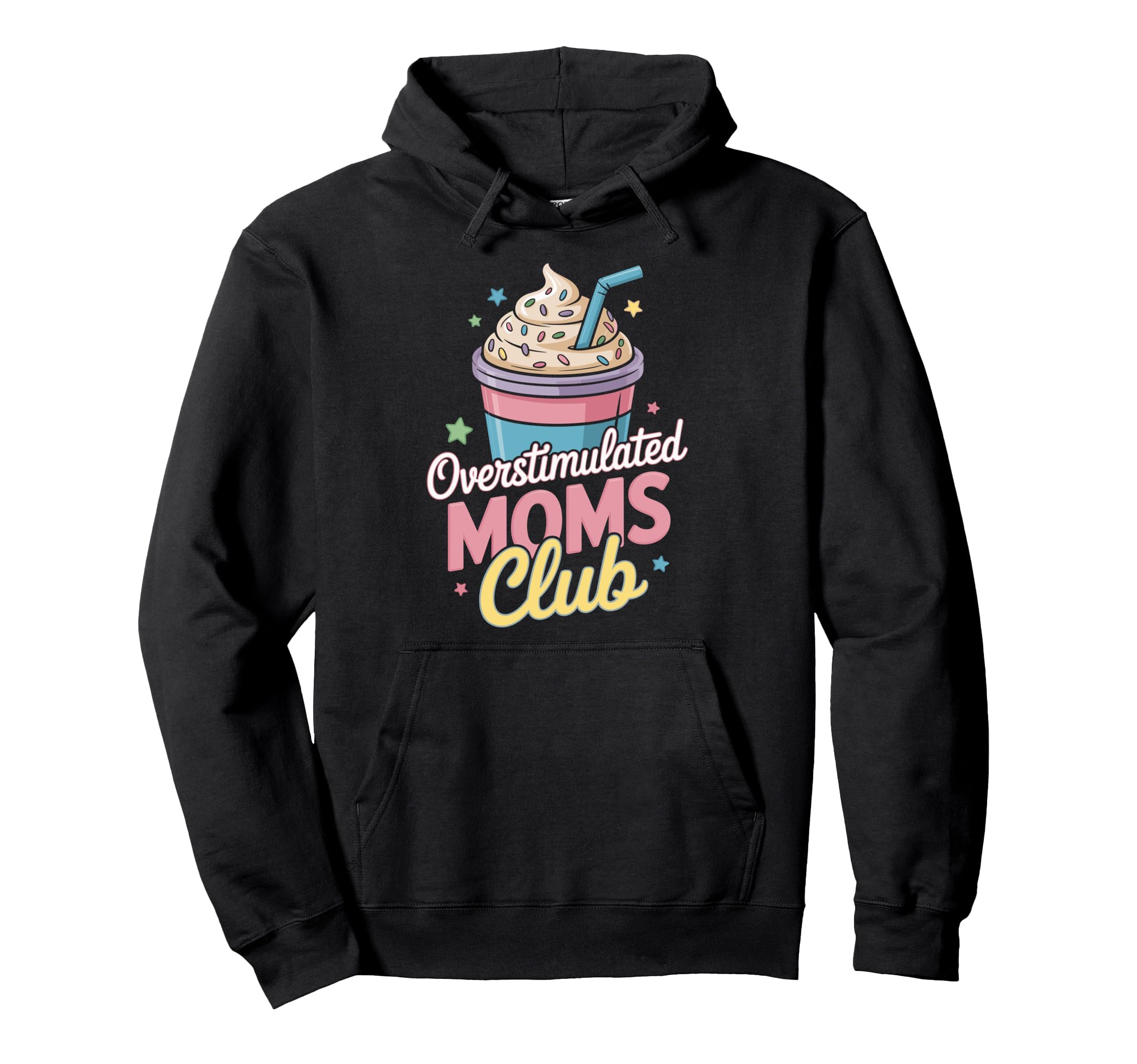 Overstimulated Moms Club Mothers Day Mom Hoodie - Trendy Graphic Men Women - T-Shirt, Sweatshirt, Hoodie