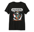 Hold Partner Im Overstimulated Cowboy T-Shirt - Novelty Apparel Unisex - T-Shirt, Sweatshirt, Hoodie