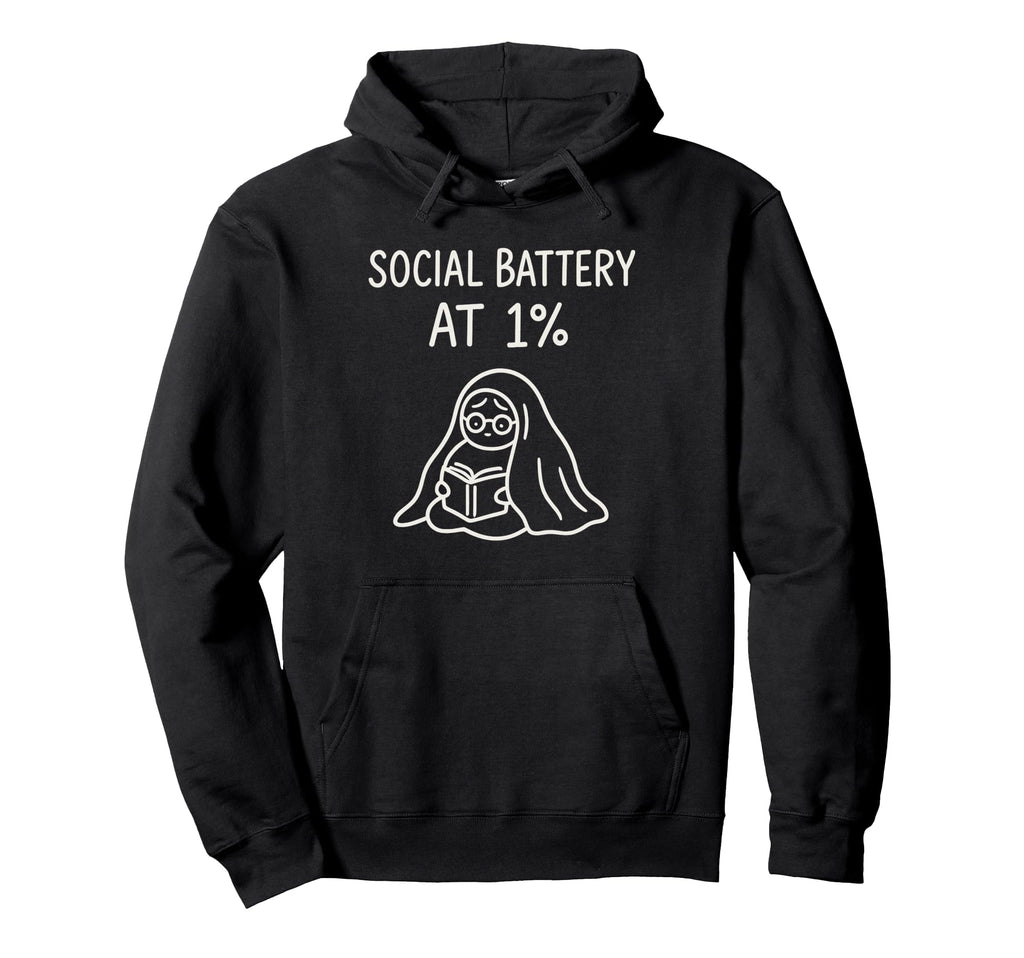Social Battery Low Funny Introvert Book Hoodie - Graphic Print Men Women - T-Shirt, Sweatshirt, Hoodie