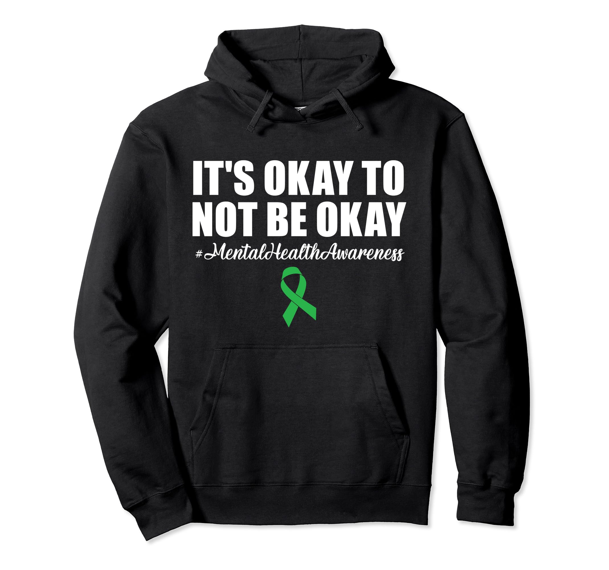 Its Okay To Not Be Okay Mental Hoodie - Casual Everyday Wear Men Women - T-Shirt, Sweatshirt, Hoodie