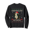Overstimulated But Still Festive Sweatshirt - Custom Art Print Men Women - T-Shirt, Sweatshirt, Hoodie