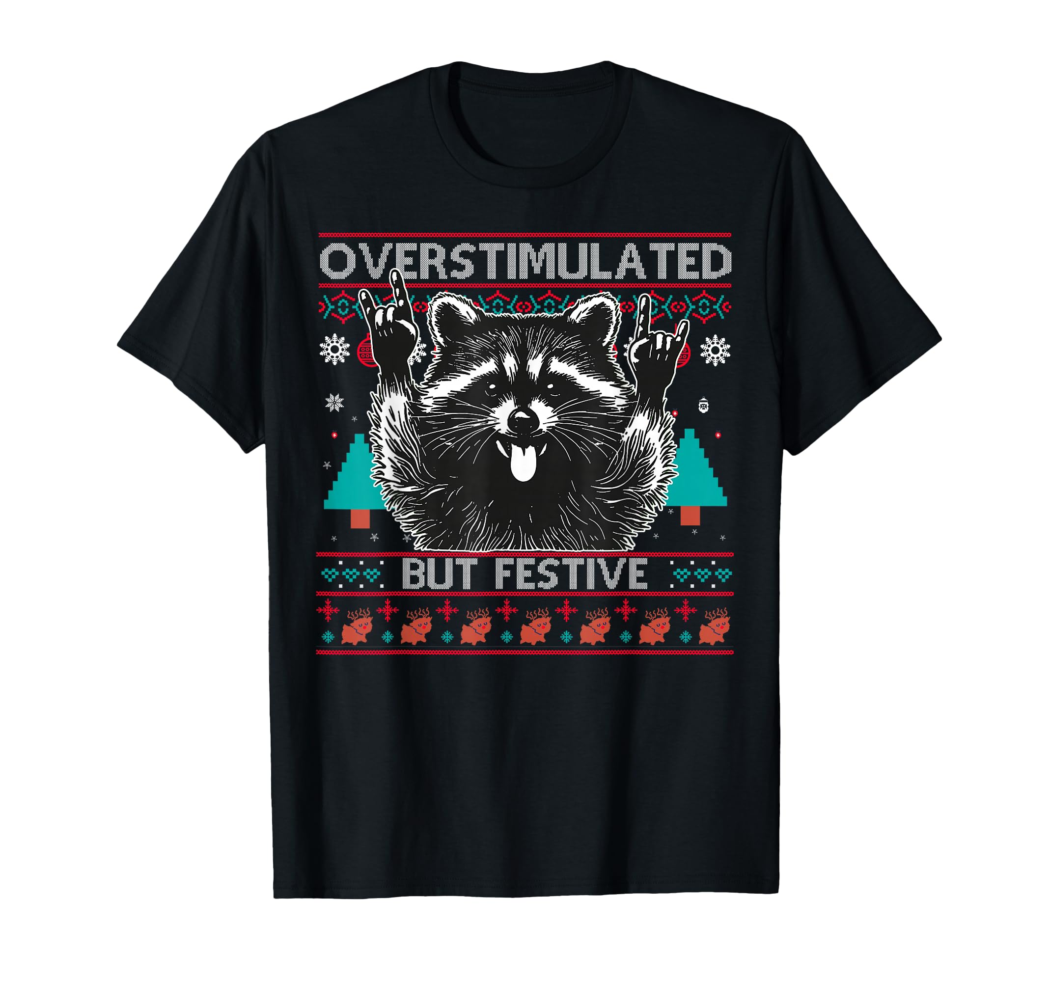 Overstimulated But Festive Raccoon T-Shirt - Aesthetic Graphic for Adults - T-Shirt, Sweatshirt, Hoodie