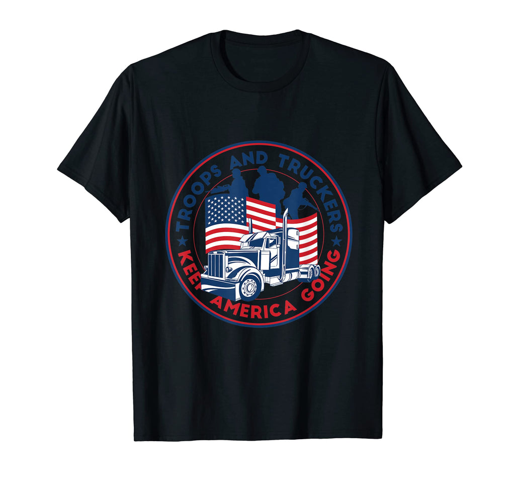 Troops And Truckers Keep America T-Shirt - Novelty Apparel for Adults - T-Shirt, Sweatshirt, Hoodie