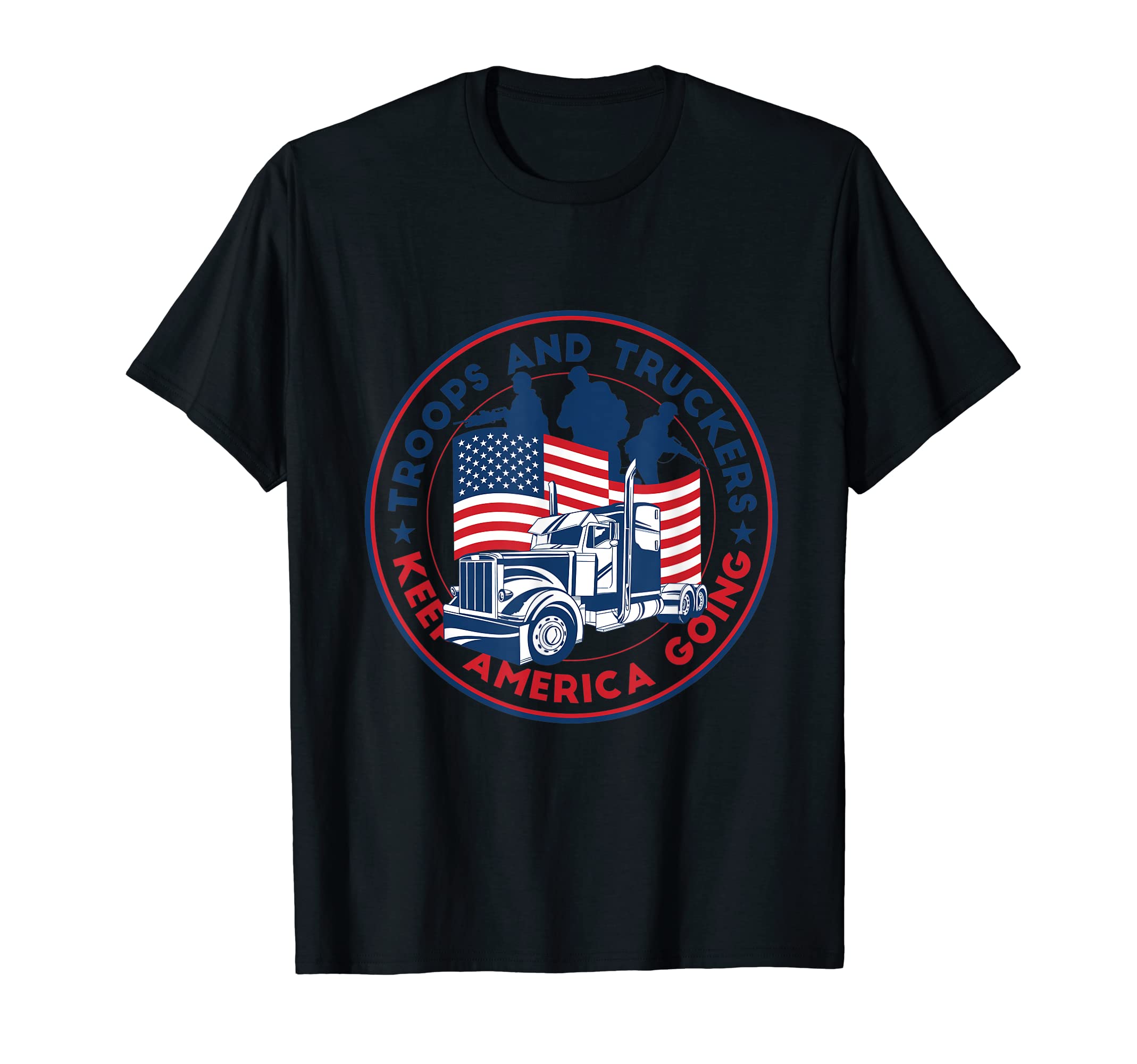 Troops And Truckers Keep America T-Shirt - Novelty Apparel for Adults - T-Shirt, Sweatshirt, Hoodie