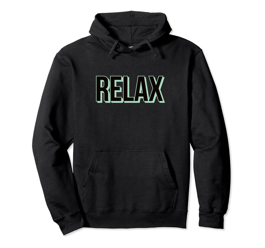 Relax Statement Self Care Meditation Hoodie - Streetwear Style for Adults - T-Shirt, Sweatshirt, Hoodie